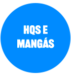 HQS E MANGÁS