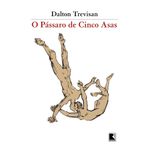 o pássaro de cinco asas o pássaro de cinco asas