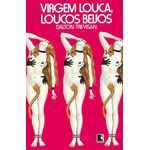 virgem louca, loucos beijos