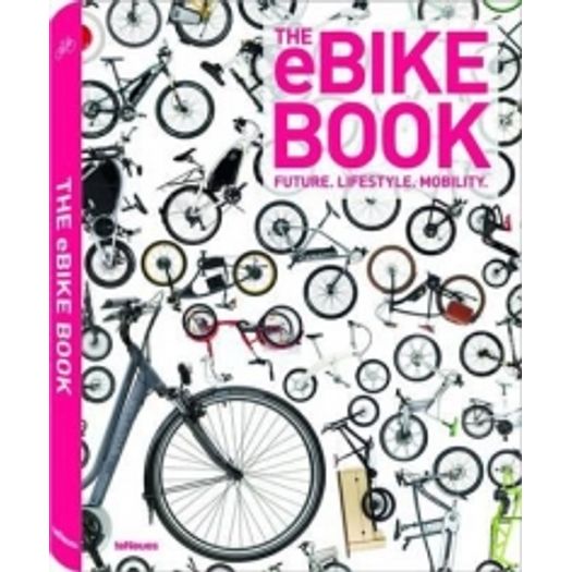 The E Bike Book - Teneues The E Bike Book - Teneues