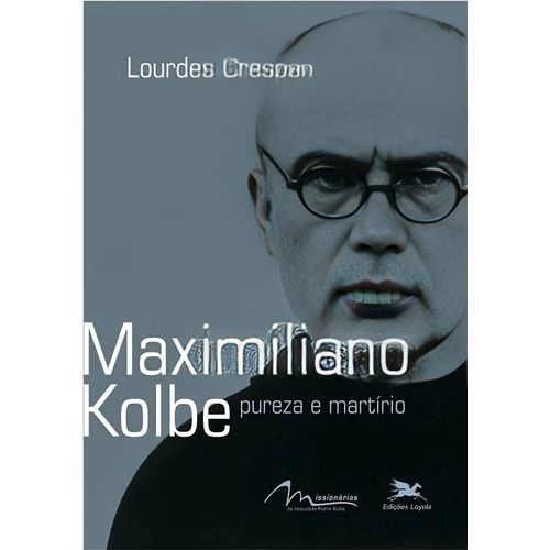 maximiliano-kolbe---pureza-e-martirio