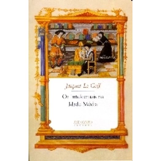 Intelectuais Na Idade Media, Os - Jose Olimpio Intelectuais Na Idade Media, Os - Jose Olimpio