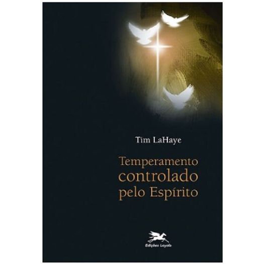 Temperamento Controlado Pelo Espirito - Loyola
