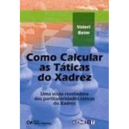 Como Calcular As Taticas Do Xadrez - Ciencia Moder