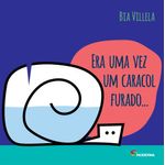 era uma vez um caracol furado