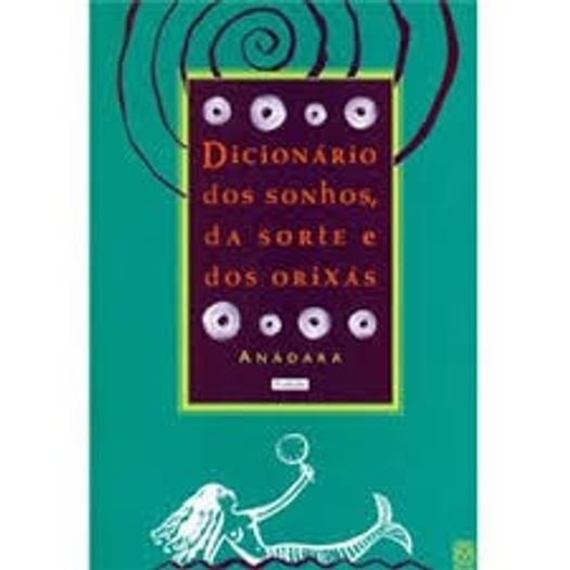 Dicionario Dos Sonhos Da Sorte E Dos Orixas - Pa Dicionario Dos Sonhos Da Sorte E Dos Orixas - Pa