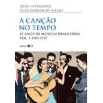 a canção no tempo - 85 anos de músicas brasileiras 1