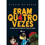 eram quatro vezes