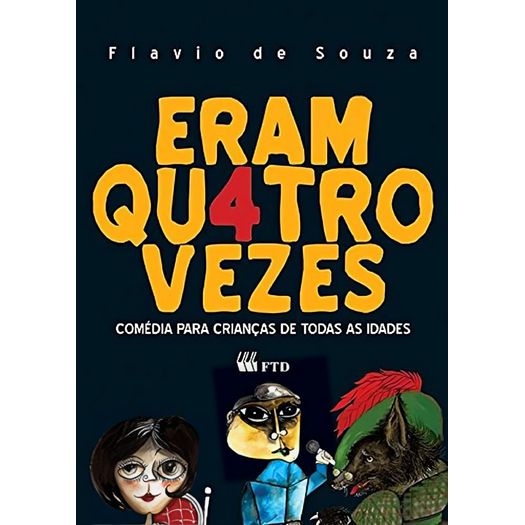 eram quatro vezes