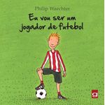 eu vou ser um jogador de futebol