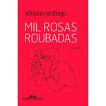 mil rosas roubadas