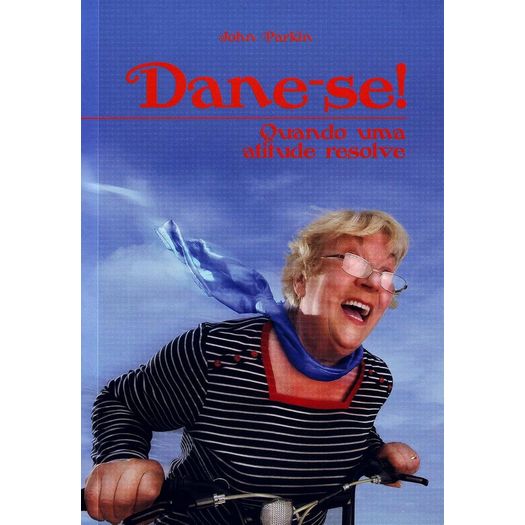dane-se! quando uma atitude resolve