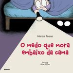 o medo que mora embaixo da cama