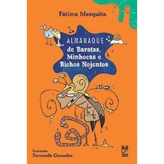 Almanaque De Baratas Minhocas E Bichos Nojentos - Almanaque De Baratas Minhocas E Bichos Nojentos -