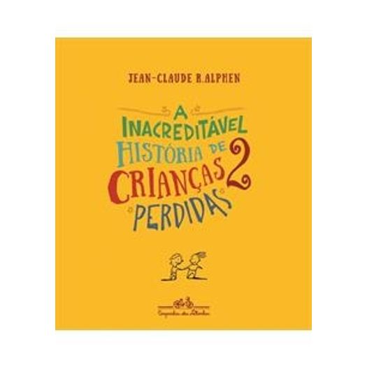 Inacreditavel Historia De 2 Criancas Perdidas, A - Cia Das Letrinhas Inacreditavel Historia De 2 Criancas Perdidas, A - Cia Das Letrinhas