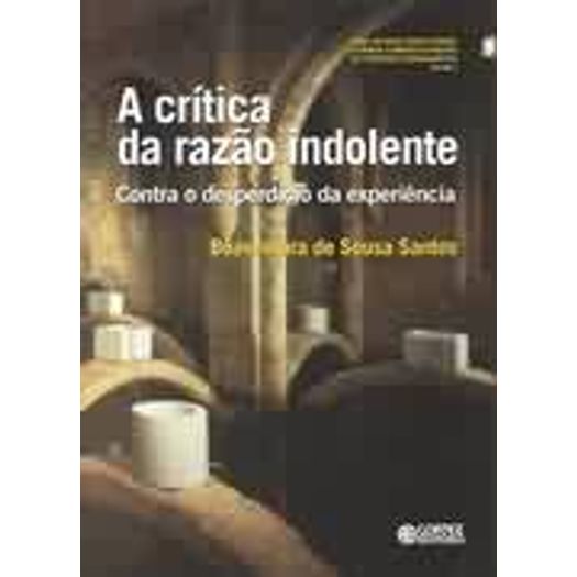 Critica Da Razao Indolente, A - Vol 1   - Cortez