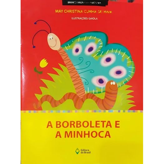 Borboleta E A Minhoca, A - Ed Do Brasil