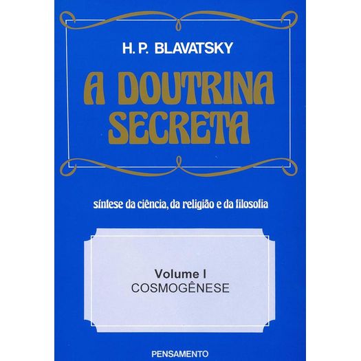 a doutrina secreta - vol 1 a doutrina secreta - vol 1