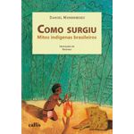 como surgiu - mitos indígenas brasileiros