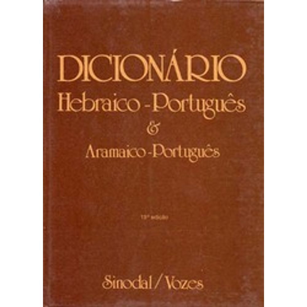 Dicionario Hebraico Portugues E Aramaico Portugues Vozes Livrarias Curitiba 5148