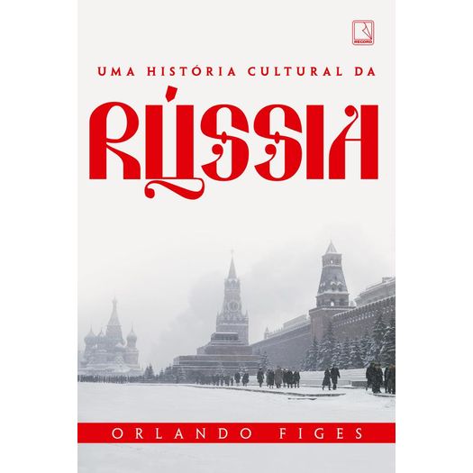 uma história cultural da rússia uma história cultural da rússia
