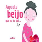 aquele beijo que eu te dei