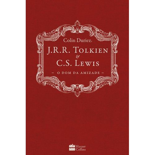 j. r. r. tolkien e c. s. lewis - o dom da amizade