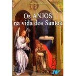 os anjos na vida dos santos