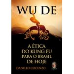 wu-de---a-etica-do-kung-fu-no-brasil-de-hoje