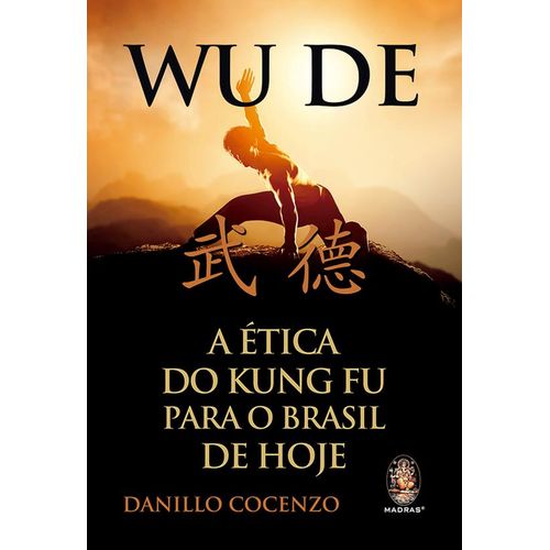 wu-de---a-etica-do-kung-fu-no-brasil-de-hoje