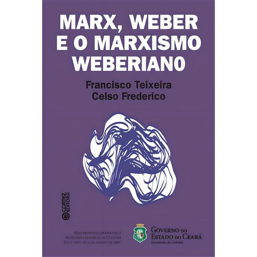 marx, weber e o marxismo weberiano