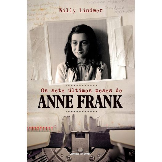 os sete últimos meses de anne frank os sete últimos meses de anne frank