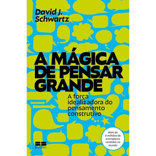 a mágica de pensar grande a mágica de pensar grande