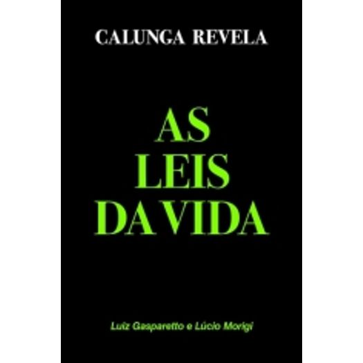 Calunga Revela - As Leis Da Vida - Vida E Consciencia