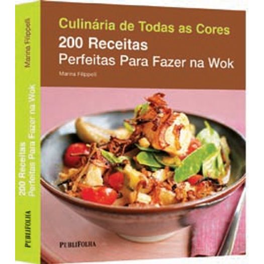 200 Receitas Perfeitas Para Fazer Na Wok Publifolha