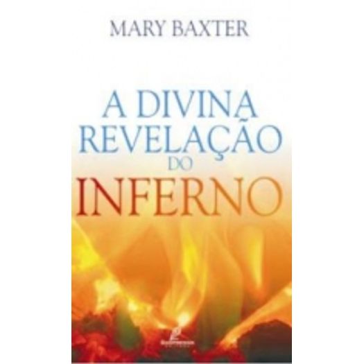 A Divina Revelação Do Inferno Pdf Divina Revelacao Do Inferno, A - Danprewan - Livrarias Curitiba