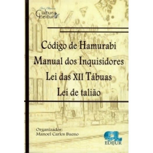 Codigo De Hamurabi Manual Dos Inquisidores Lei Das Xii Tabuas Lei De ...