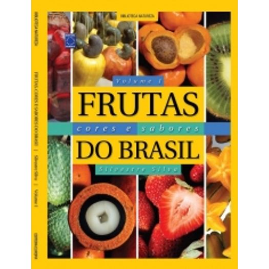 frutas cores e sabores do brasil 1 frutas cores e sabores do brasil 1
