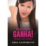 você sempre ganha - aconteça o que acontecer