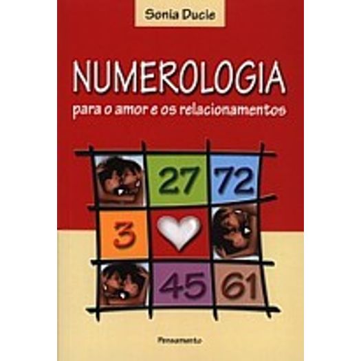 Numerologia Para O Amor E Os Relacionamentos -pe Numerologia Para O Amor E Os Relacionamentos -pe