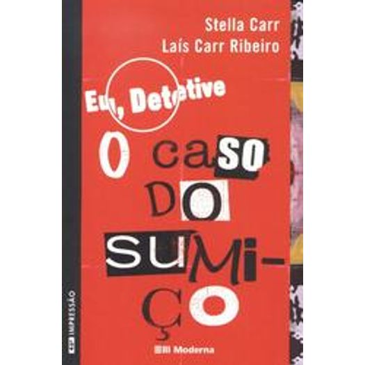 Eu Detetive O Caso Do Sumico - Vol 1   - Moderna