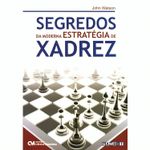 segredos da moderna estratégia de xadrez