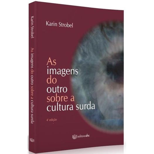 Imagens Do Outro Sobre A Cultura Surda, As - Ufsc - Livrarias Curitiba