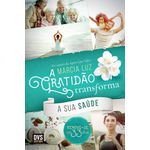 a gratidão transforma a sua saúde