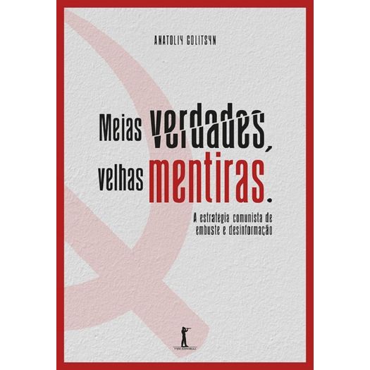 meias verdades, velhas mentiras