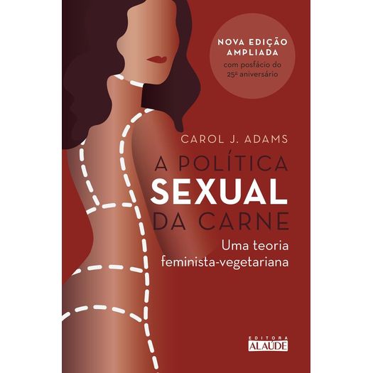 a política sexual da carne a política sexual da carne