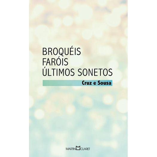 broqueis---farois---ultimo-sonetos---martin-claret