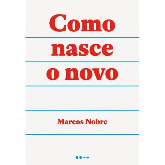 como nasce o novo como nasce o novo