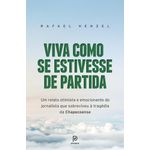 viva-como-se-estivesse-de-partida
