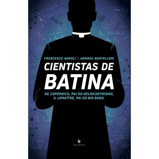 Cientistas De Batina - Ecclesiae